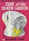 [Gutenberg 34591] • Clue of the Silken Ladder